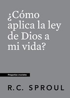 ¿Cómo Aplica la Ley  de Dios a mi Vida? (Tapa Rústica)