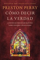 Cómo Decir la Verdad (Tapa Rústica)