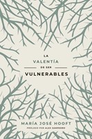 La Valentía de Ser Vulnerable (Tapa Rústica)
