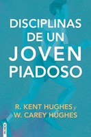 Las Disciplinas de un Joven Piadoso (Tapa Rústica)