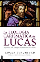 La Teología Carismática de Lucas (Tapa Rústica)