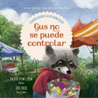 Gus No Se Puede Controlar (Tapa Dura)