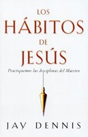 Los Hábitos de Jesús (Tapa Rústica)