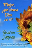 Mujer, ¿Qué Piensa Dios de ti? (Tapa Rústica)