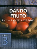 Dando Fruto en la Familia de Dios