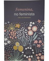 Femenina, no Feminista (Tapa Rústica)