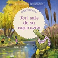 Tori Sale de su Caparazón - Buenas Noticias Para Pequeños Corazones (Tapa Dura)