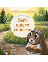 Sam Quiere Rendirse (Tapa Dura)