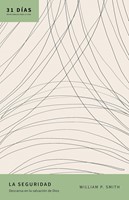 La Seguridad - 31 Días Devocionales (Tapa Rústica)