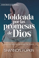 Moldeadas por las Promesas de Dios (Tapa Rústica)