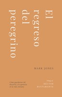 El Regreso del Peregrino (Tapa Rústica)