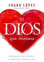 El Dios que Restaura (Tapa Rústica)