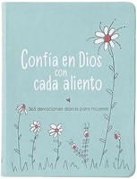 Confía en Dios con Cada Aliento (Tapa Suave)