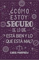 ¿Cómo Estoy Seguro de lo que Esta Bien? (Tapa Rústica)