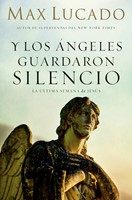 Y Los Ángeles Guardaron Silencio (Tapa Rústica)