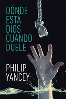 ¿Dónde Está Dios Cuando Duele? (Tapa Rústica)