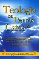 Teología de Perros Y Gatos (Tapa Rústica) [Libro Bolsillo]