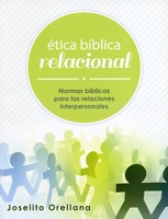Ética Bíblica Relacional (Tapa Rústica) [Libro]
