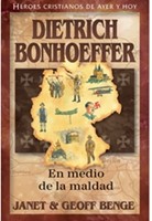 Dietrich Bonhoffer - En Medio de la Maldad (Tapa Rústica) [Libro]