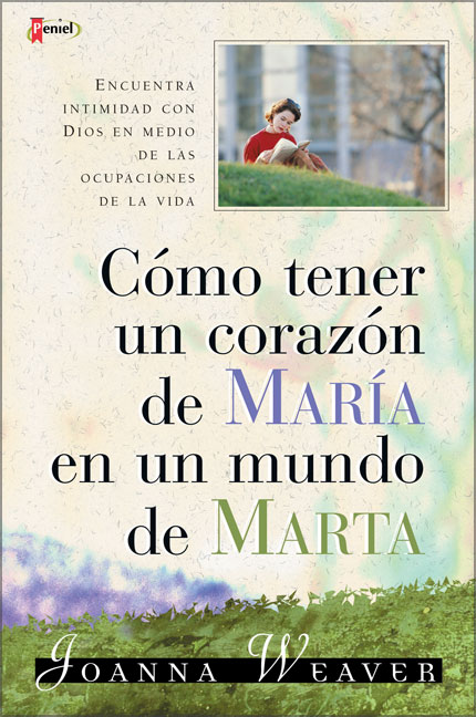 Como Tener un Corazón de María en un Mundo de Marta