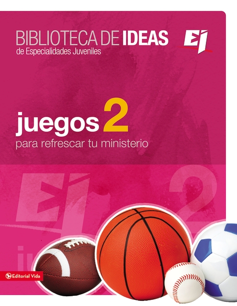 Juegos Para Refrescar tu Ministerio 2 - Biblioteca de Ideas