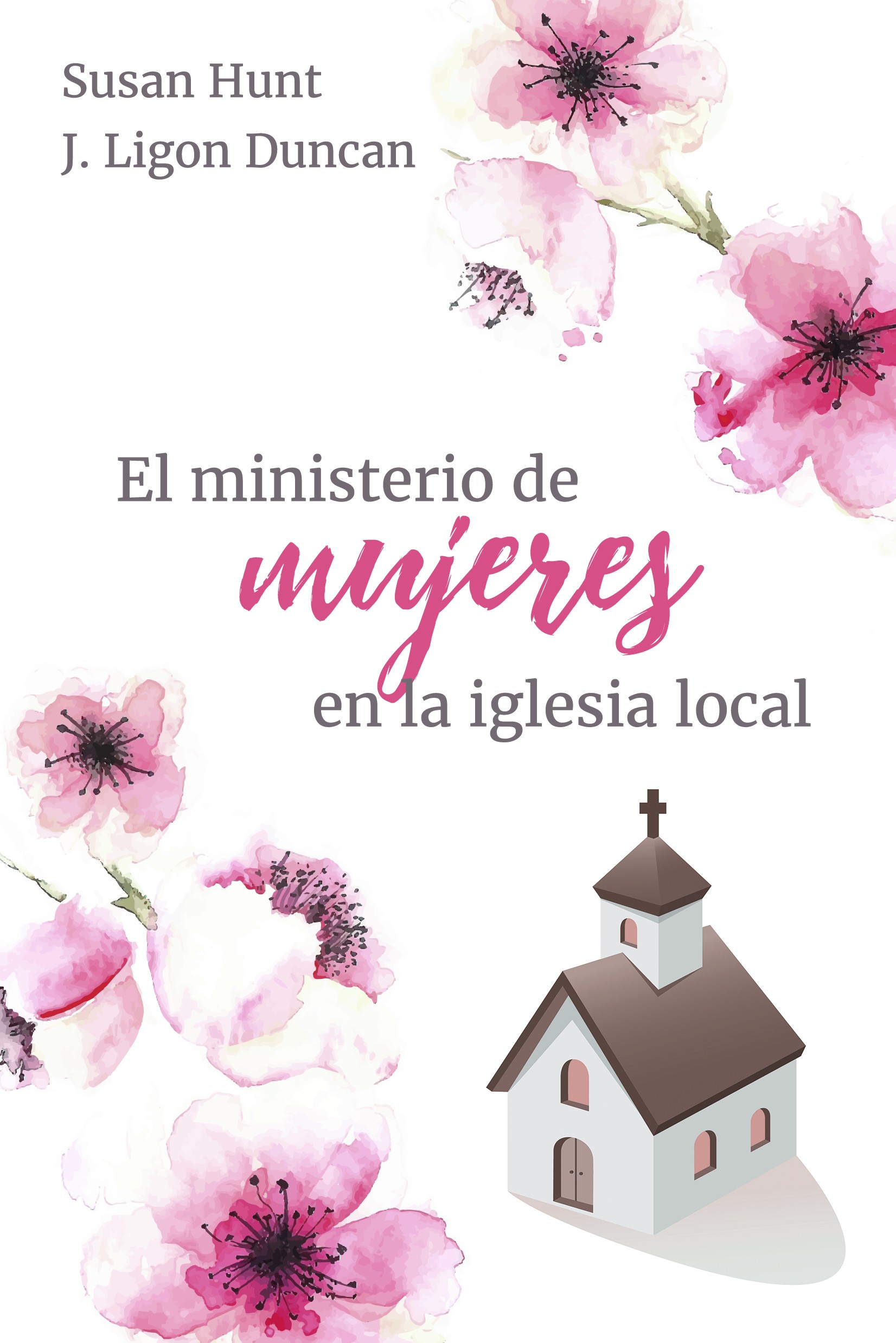 El Ministerio de la Mujer en la Iglesia Local