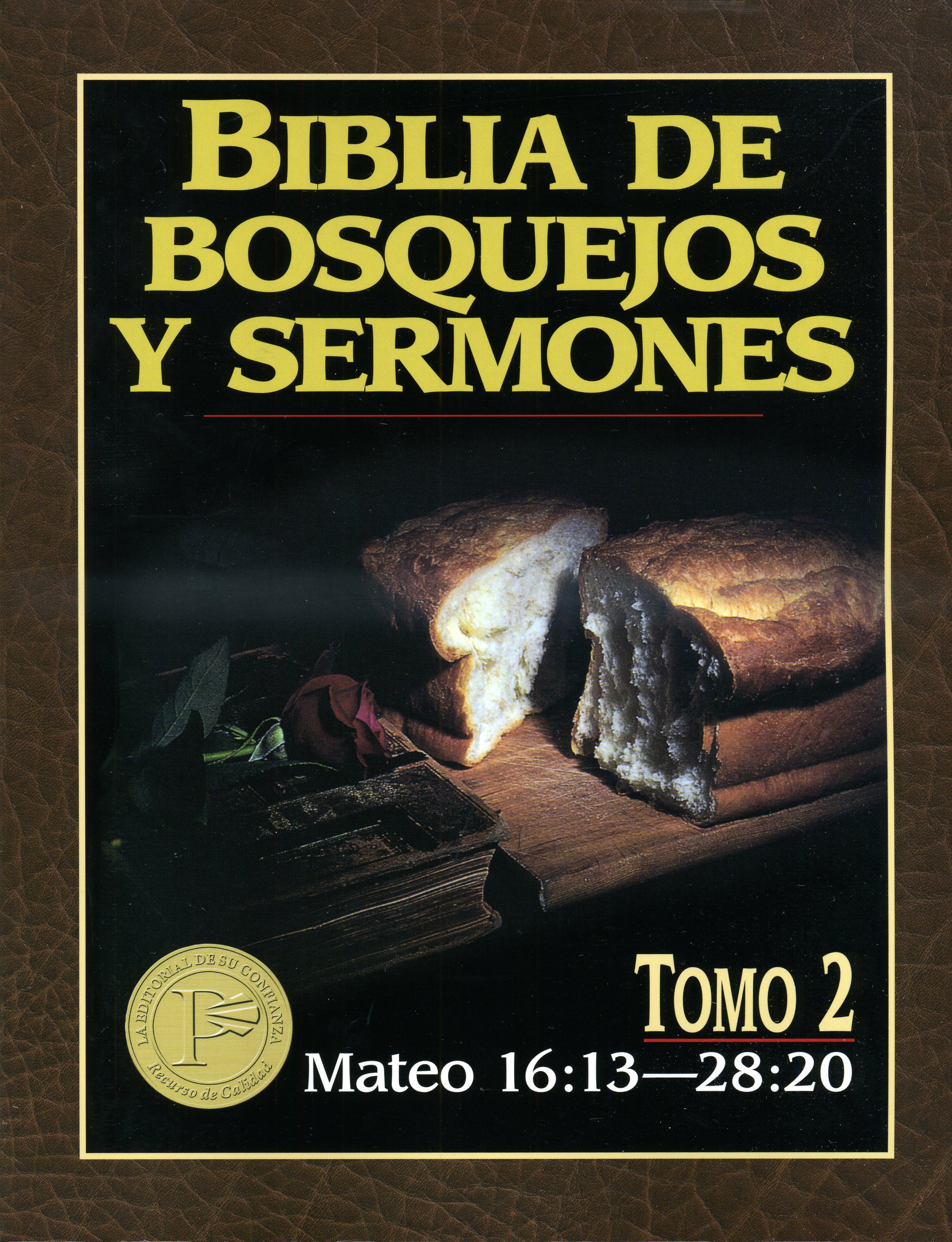 Biblia de Bosquejos y Sermones NT 2 Mateo 16-28