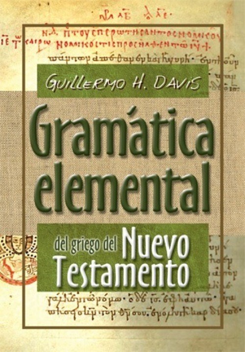 Gramatica Elemental Del Griego Del Nuevo Testamento
