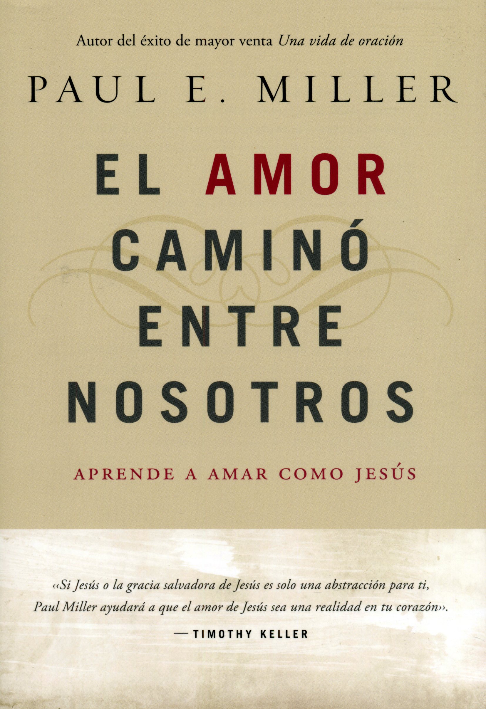 El Amor Camino Entre Nosotros