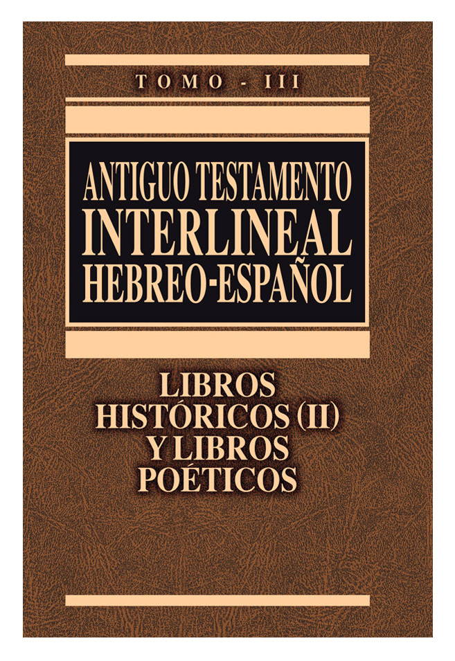 Antiguo Testamento Interlineal Hebreo-Español Tomo 3