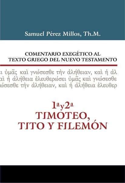 Comentario Exegético del Griego 1 y 2 Timoteo, Tito
