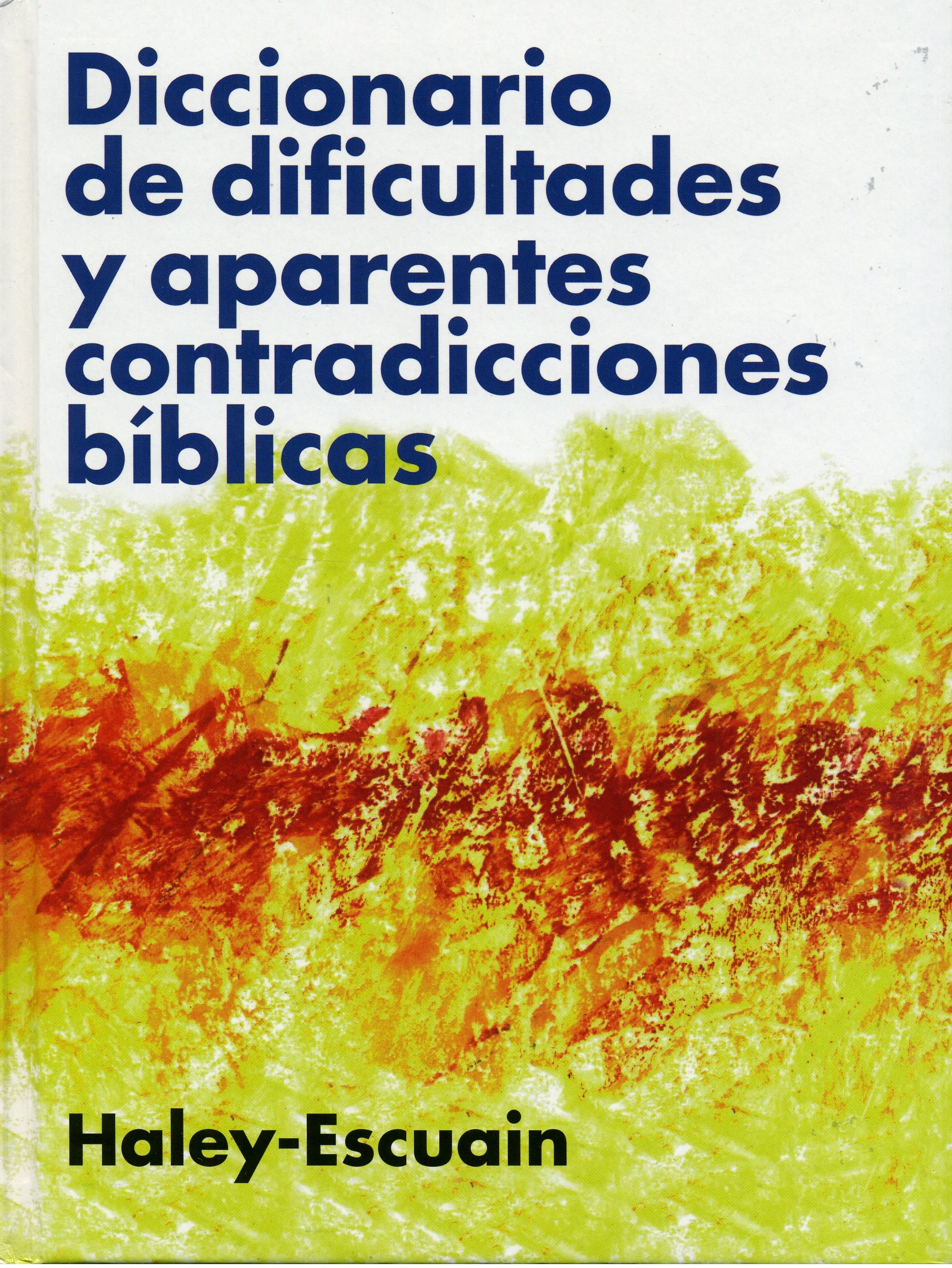 Diccionario de Dificultades y Aparentes Contradicciones Bíblicas