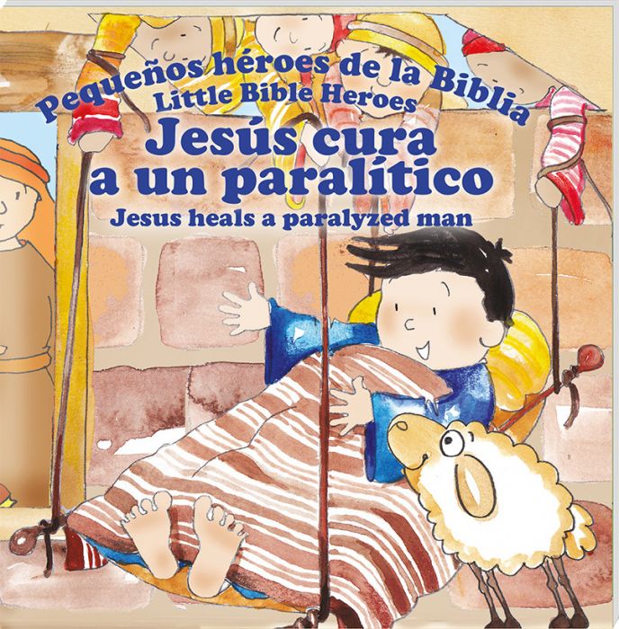 Jesús Cura a un Paralítico - Pequeños Héroes de la Biblia