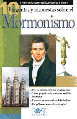 10 Preguntas y Respuestas Sobre el Mormonismo - Folleto