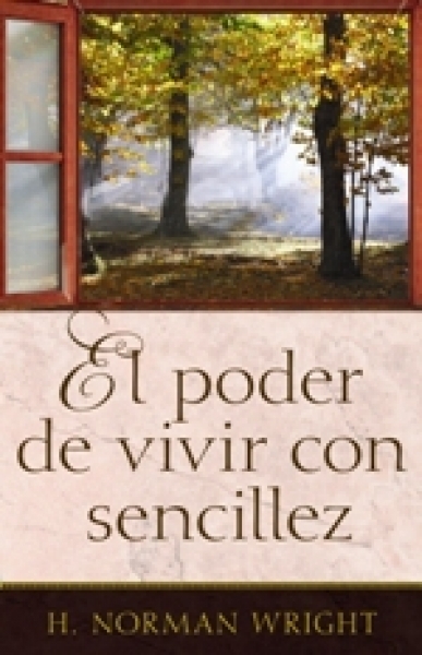 El Poder de Vivir con Sencillez