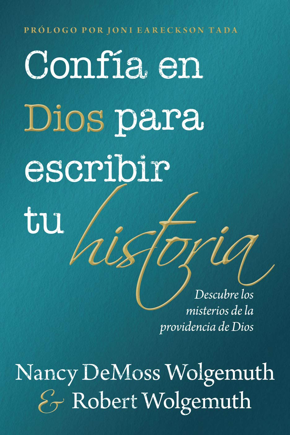 Confía en Dios Para Escribir tu Historia