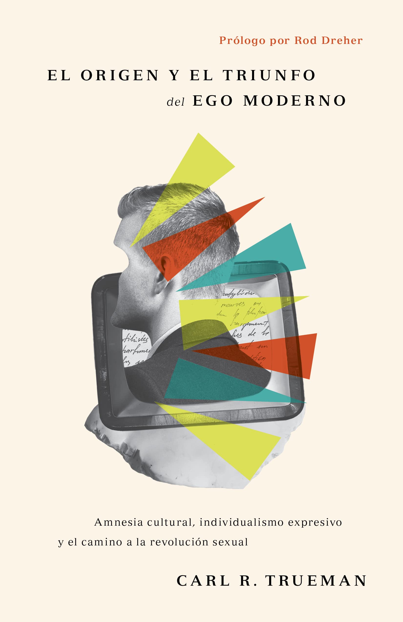 El Origen y el Triunfo del Ego Moderno