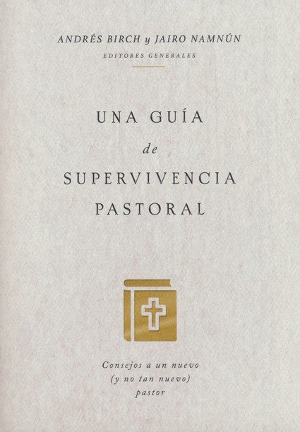 Una Guía de Supervivencia Pastoral