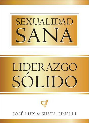 Sexualidad Sana Liderazgo Sólido