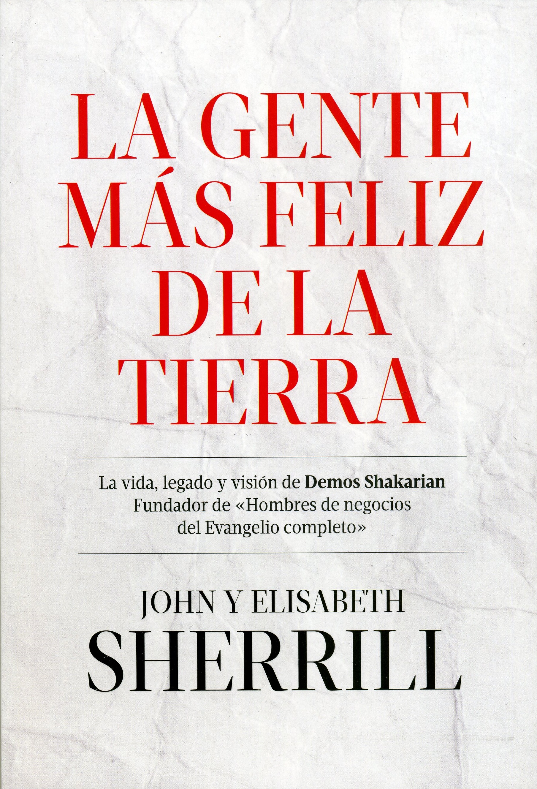 La Gente Más Feliz de la Tierra