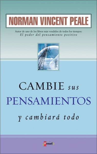 Cambie Sus Pensamientos y Cambiará Todo