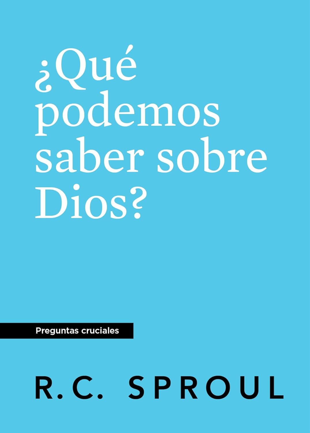 ¿Qué Podemos Saber Sobre Dios?