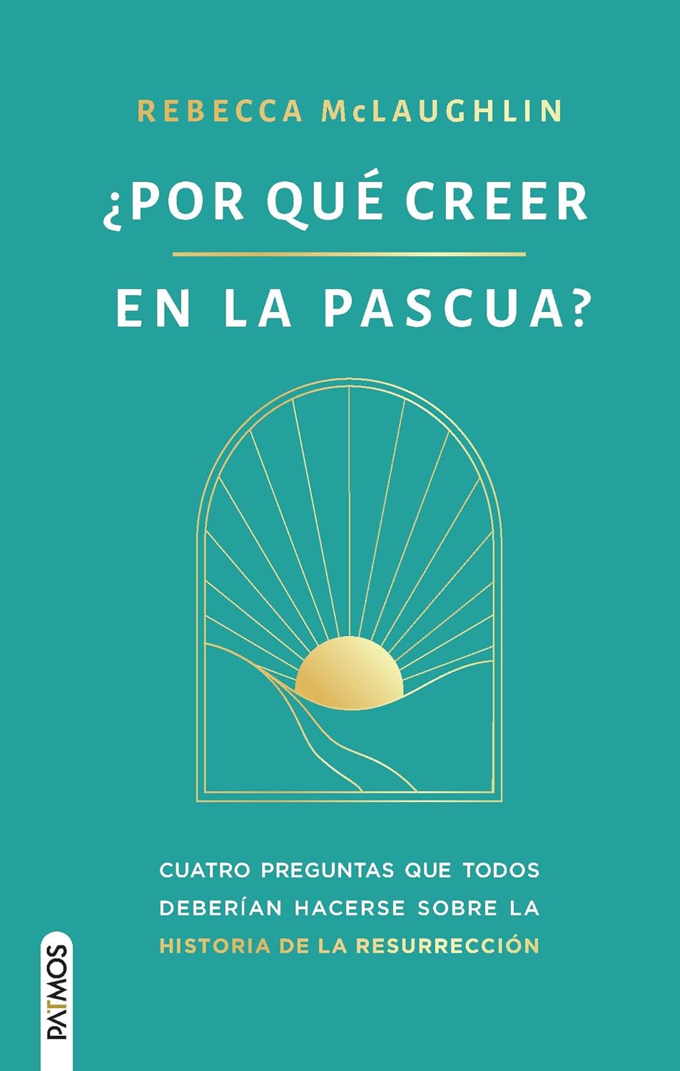 ¿Por qué creer en la Pascua?