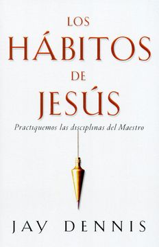 Los Hábitos de Jesús