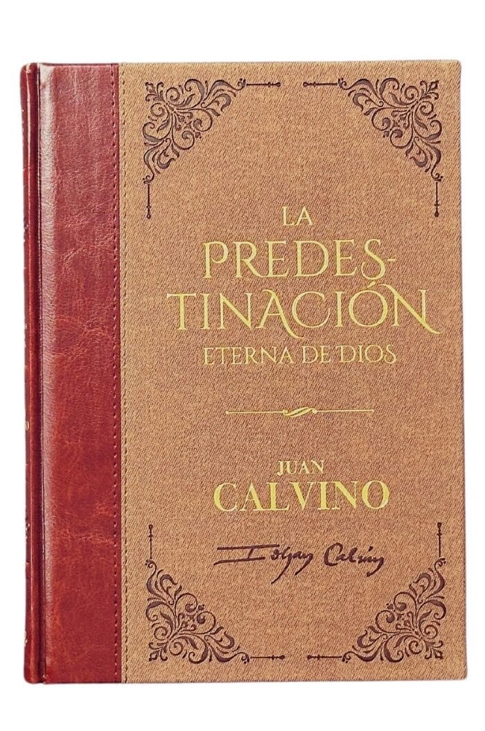 La Predestinación Eterna de Dios