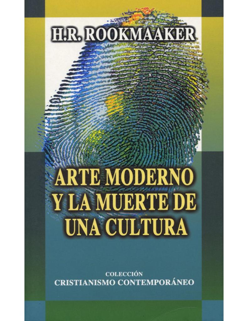 El Arte Moderno y la Muerte de una Cultura