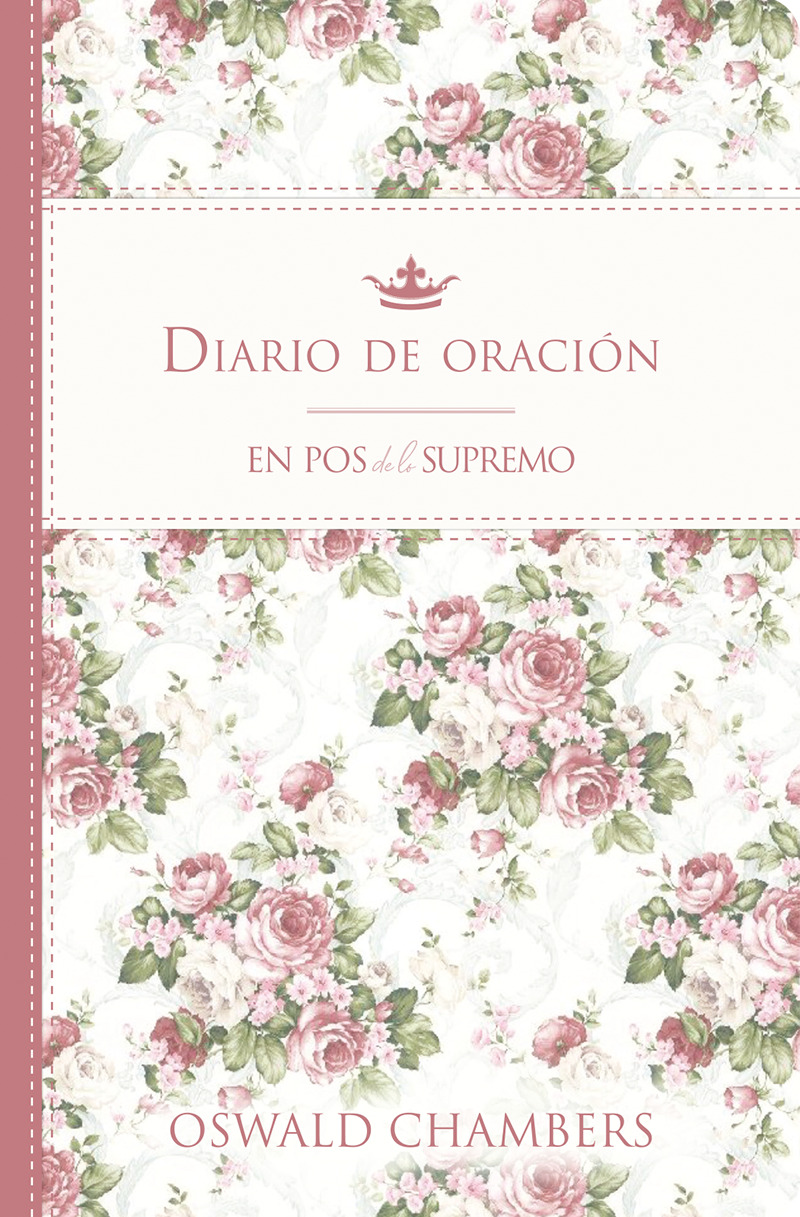 Diario de Oración En Pos de lo Supremo