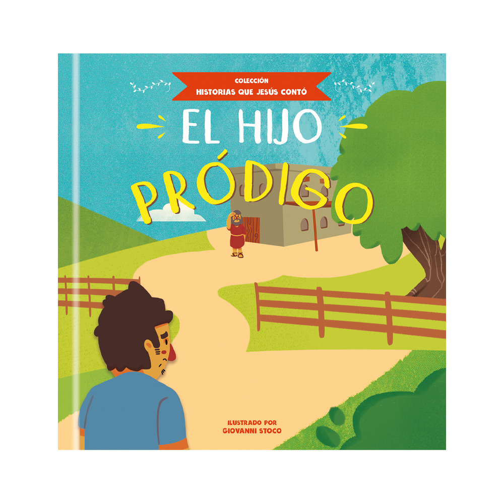 El Hijo Prodigo - Historias que Jesús Contó