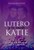 Lutero y su Amada Katie